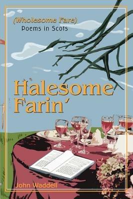 Halesome Farin': (Wholesome Fare) - John Waddell - cover