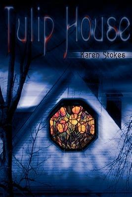 Tulip House - Karen Stokes - cover