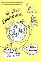 The Global Entrepreneur: How to Create Maximun Personal Wealth in the New Global Economic Era [2nd Edition] - Ervin Williams - cover