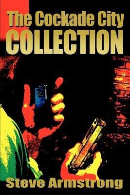 The Cockade City Collection - Steve Armstrong - cover