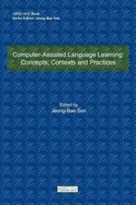 Computer-Assisted Language Learning: Concepts, Contexts and Practices