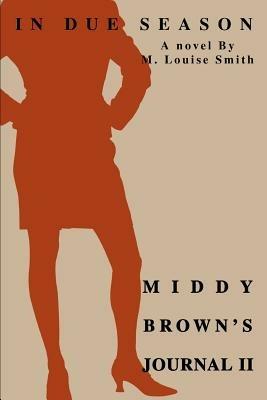 Middy Brown's Journal II: In Due Season - M Louise Smith - cover
