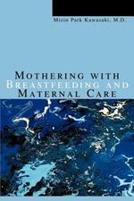 Mothering with Breastfeeding and Maternal Care