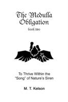 The Medulla Obligation Book Two: To Thrive Within the Song of Nature's Siren - M T Kelson - cover