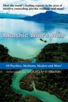 Akashic Who's Who: Of Psychics, Mediums, Healers and More!