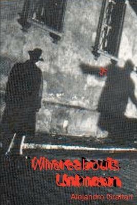 Whereabouts Unknown - Alejandro Grattan - cover