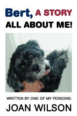 Bert, A Story All About Me! - Joan Wilson - cover