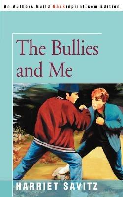 The Bullies and Me - Harriet May Savitz - cover