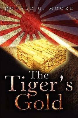 The Tiger's Gold - Donald G Moore - cover