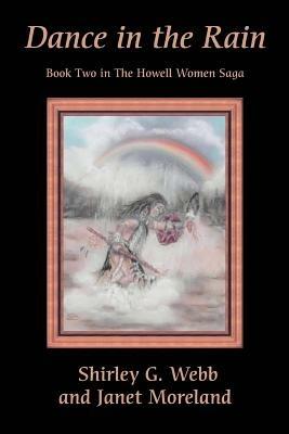 Dance in the Rain: Book Two in the Howell Women Saga - Shirley G Webb - cover