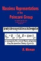 Massless Representations of the Poincare Group: Electromagnetism, Gravitation, Quantum Mechanics, Geometry