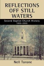 Reflections Off Still Waters: Second Baptist Church History
