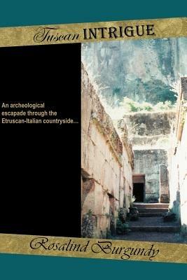 Tuscan Intrigue - Rosalind Burgundy - cover