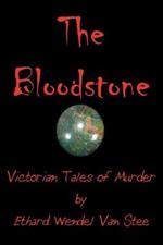 The Bloodstone: Victorian Tales of Murder