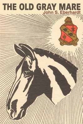 The Old Gray Mare - John S Eberhardt - cover