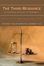 The Third Resource: A Universal Ideology of Economics