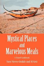 Mystical Places and Marvelous Meals: A Travel Cookbook