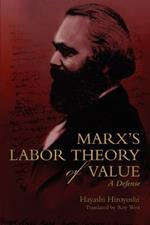 Marx's Labor Theory of Value: A Defense
