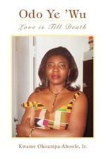 Odo Ye 'wu: Love Is Till Death