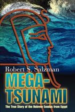 Mega-Tsunami: The True Story of the Hebrew Exodus from Egypt