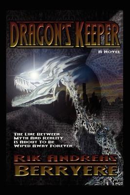 Dragon's Keeper - Rik Andreas Berryere - cover