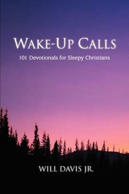 Wake-Up Calls: 101 Devotionals for Sleepy Christians - Will Davis - cover