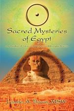 Sacred Mysteries of Egypt: An Astrological Interpretation of Ancient Holographic Wisdom