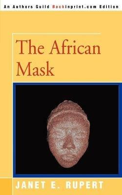 The African Mask - Janet E Rupert - cover