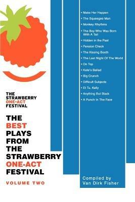 The Best Plays from the Strawberry One-Act Festival: Volume Two - Van Dirk Fisher - cover