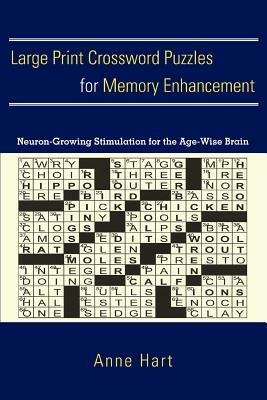 Large Print Crossword Puzzles for Memory Enhancement: Neuron-Growing Stimulation for the Age-Wise Brain - Anne Hart - cover