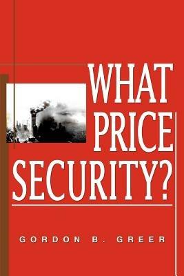 What Price Security? - Gordon B Greer - cover
