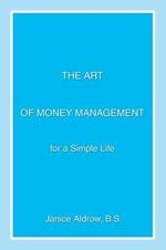 The Art of Money Management: for a Simple Life