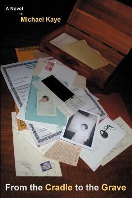 From the Cradle to the Grave - Michael Kaye - cover