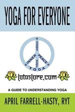 Yoga for Everyone: Helping to make the world a more centered place, one person at a time.