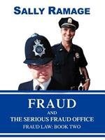 Fraud and the Serious Fraud Office: Fraud Law: Book Two