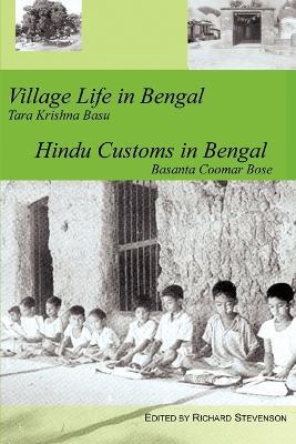 Village Life in Bengal Hindu Customs in Bengal - Richard Stevenson - cover
