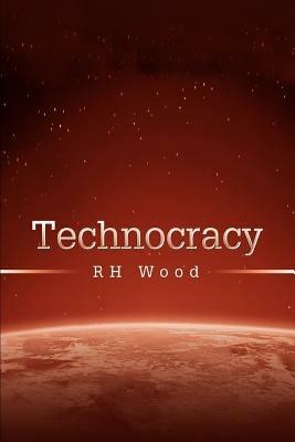 Technocracy - Rh Wood - cover