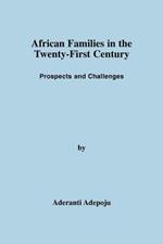 African Families in the Twenty-First Century: Prospects and Challenges