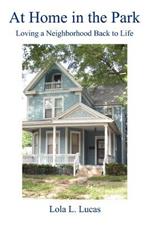 At Home in the Park: Loving a Neighborhood Back to Life
