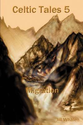 Celtic Tales 5 Migration - Jill Whalen - cover