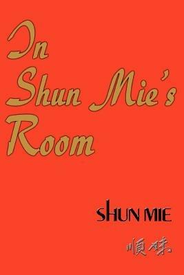 In Shun Mie's Room - Shun Mie Shee - cover