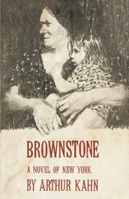 Brownstone: A Novel of New York - Arthur D Kahn - cover