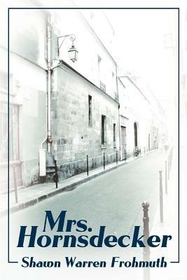 Mrs. Hornsdecker - Shawn Warren Frohmuth - cover