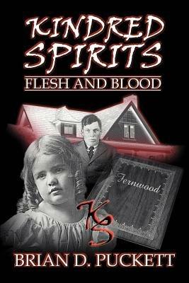 Kindred Spirits: Flesh and Blood - Brian D Puckett - cover