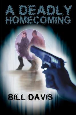 A Deadly Homecoming - Bill Davis - cover