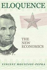 Eloquence: The New Economics