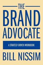 The Brand Advocate: A Strategy-Driven Workbook
