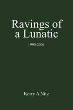 Ravings of a Lunatic: 1990-2004