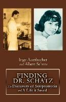 Finding Dr. Schatz: The Discovery of Streptomycin and a Life It Saved - Inge Auerbacher - cover