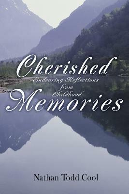 Cherished Memories: Endearing Reflections from Childhood - Nathan Todd Cool - cover